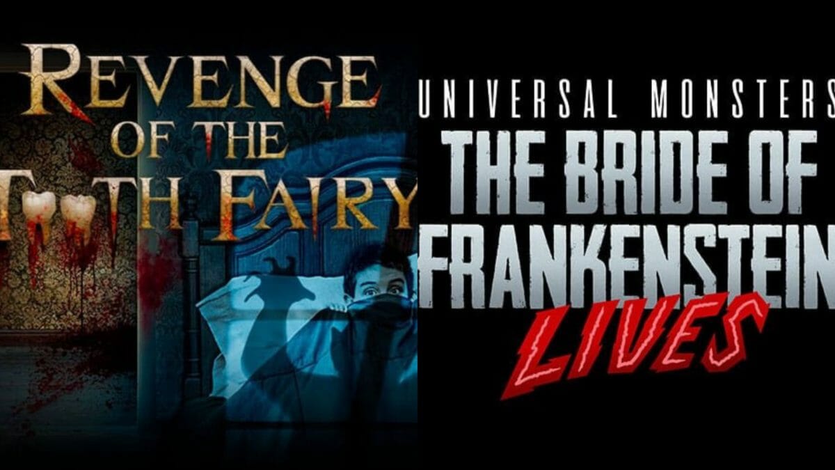 Pôsteres de divulgação das casas do terror da Universal esse ano. O fundo é preto e o pôster tem o nome das duas casas, Revenge of the Tooth Fairy e The Bride of Frankenstein Lives. O fundo é preto e o texto está escrito em dourado no primeiro caso e vermelho e branco no segundo.